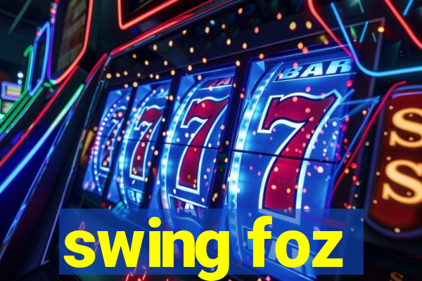 swing foz